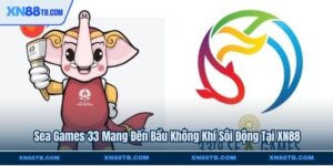 Sea Games 33 Mang Đến Bầu Không Khí Sôi Động Tại XN88